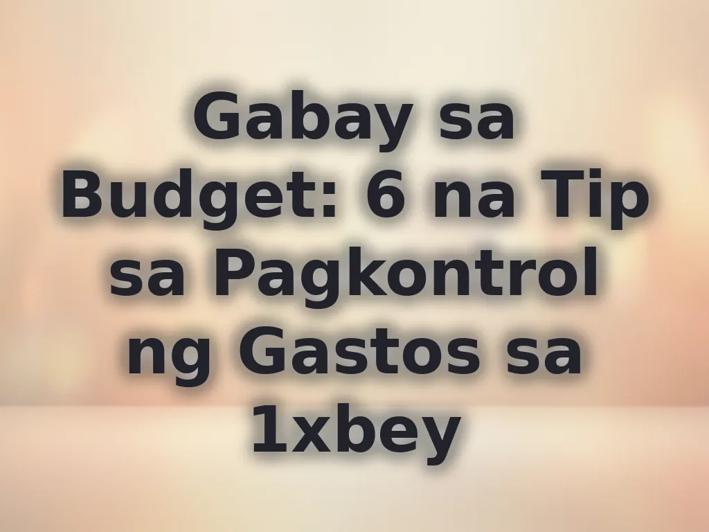 Gabay sa pag-manage ng budget
